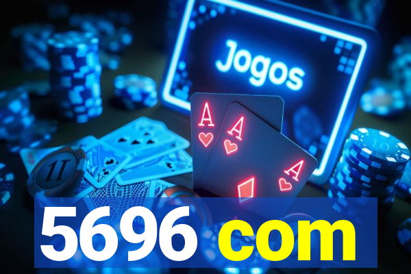 5696 com
